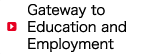 Gateway to Education and Employment